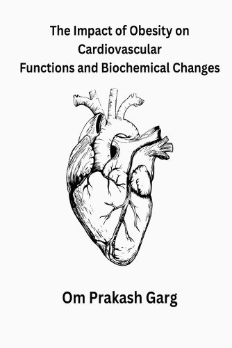 Cover image for The Impact of Obesity on Cardiovascular Functions and Biochemical Changes