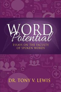 Cover image for Word Potential: Essays on the Faculty of Spoken Words