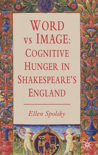 Cover image for Word vs Image: Cognitive Hunger in Shakespeare's England
