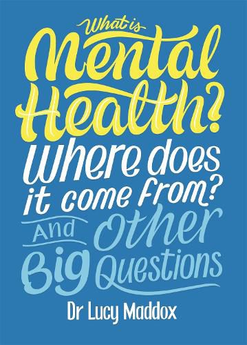 Cover image for What is Mental Health? Where does it come from? And Other Big Questions