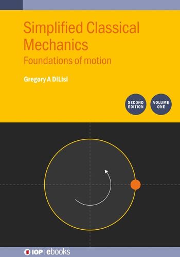 Cover image for Simplified Classical Mechanics, Volume 1 (Second Edition)
