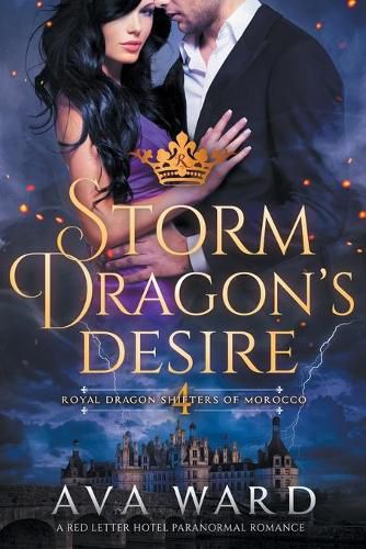 Cover image for Storm Dragon's Desire: Royal Dragon Shifters of Morocco #4: A Red Letter Hotel Paranormal Romance