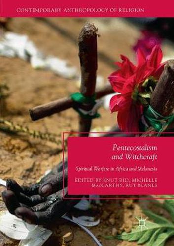 Cover image for Pentecostalism and Witchcraft: Spiritual Warfare in Africa and Melanesia