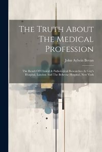 Cover image for The Truth About The Medical Profession