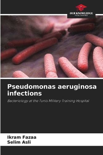 Cover image for Pseudomonas aeruginosa infections