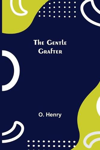 Cover image for The Gentle Grafter