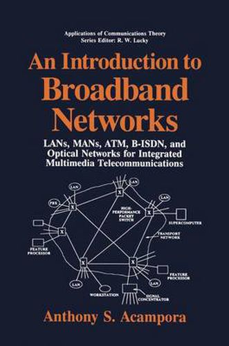 Cover image for An Introduction to Broadband Networks: LANs, MANs, ATM, B-ISDN, and Optical Networks for Integrated Multimedia Telecommunications