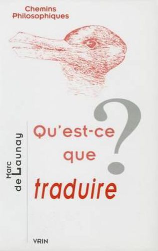 Cover image for Qu'est-Ce Que Traduire?