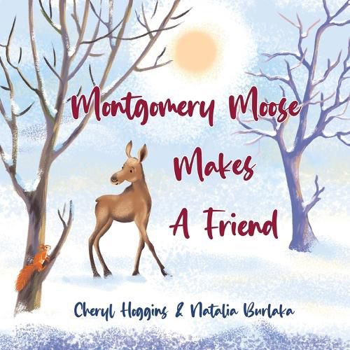 Cover image for Montgomery Moose makes a friend