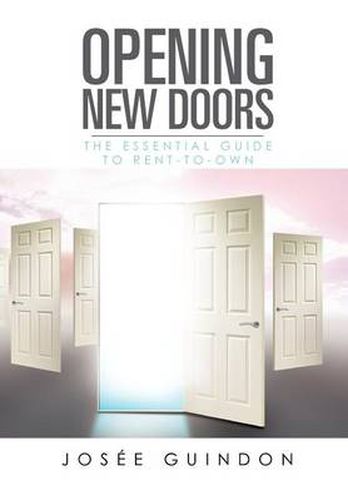 Cover image for Opening New Doors: The Essential Guide to Rent-To-Own