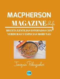 Cover image for Macpherson Magazine Chef's - Receta Lentejas estofadas con verduras y especias morunas