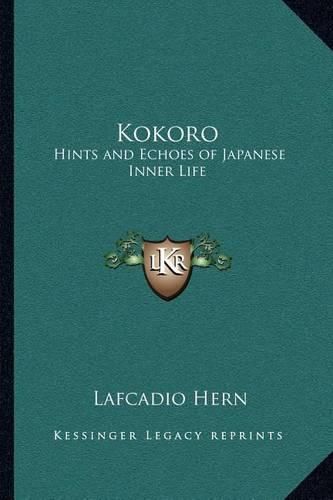 Cover image for Kokoro: Hints and Echoes of Japanese Inner Life