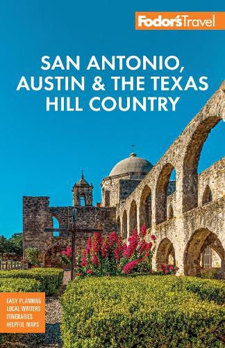 Fodor's San Antonio, Austin & the Texas Hill Country