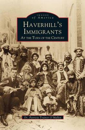 Cover image for Haverhill's Immigrants: At the Turn of the Century