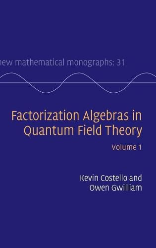 Cover image for Factorization Algebras in Quantum Field Theory: Volume 1