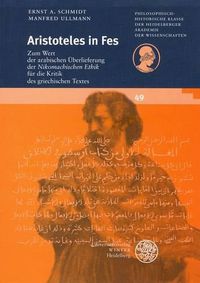 Cover image for Aristoteles in Fes: Zum Wert Der Arabischen Uberlieferung Der 'nikomachischen Ethik' Fur Die Kritik Des Griechischen Textes