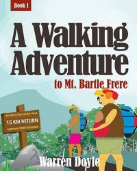 Cover image for A Walking Adventure to Mt Bartle Frere