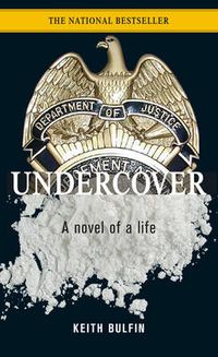 Cover image for Undercover: A Novel Of A Life