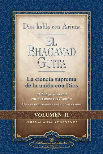 Cover image for Dios Habla Con Arjuna: El Bhagavad Guita, Vol. 2: La Ciencia Suprema de la Union Con Dios: La Ciencia Suprema de la Union Con Dios