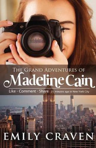 Cover image for The Grand Adventures of Madeline Cain: Photographer Extraordinaire