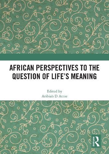 Cover image for African Perspectives to the Question of Life's Meaning