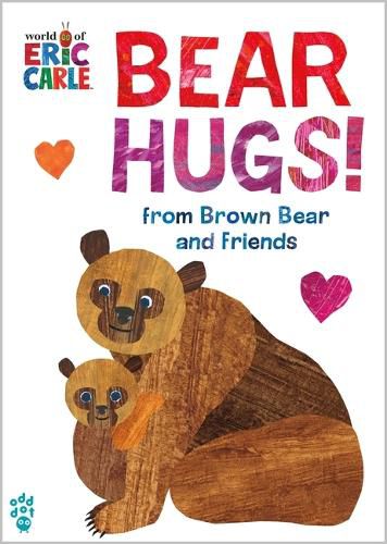 Bear Hugs! from Brown Bear and Friends (World of Eric Carle)