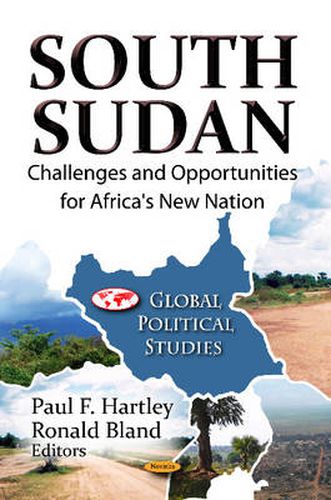 South Sudan: Challenges & Opportunities for Africa's New Nation