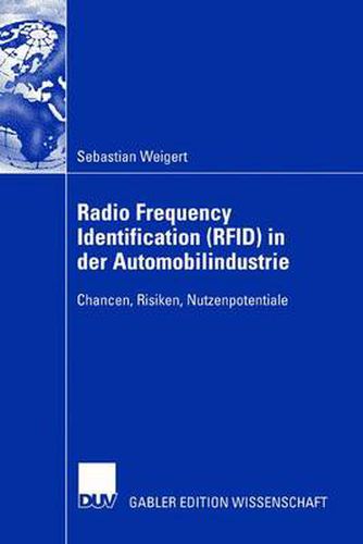 Cover image for Radio Frequency Identification (Rfid) in Der Automobilindustrie: Chancen, Risiken, Nutzenpotentiale