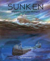 Cover image for Sunken: Shipwrecks of Lake Michigan