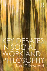 Cover image for Key Debates in Social Work and Philosophy