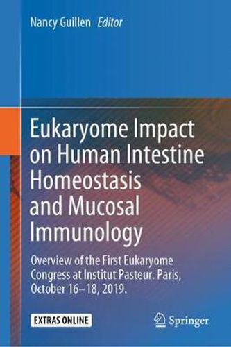 Cover image for Eukaryome Impact on Human Intestine Homeostasis and Mucosal Immunology: Overview of the First Eukaryome Congress at Institut Pasteur. Paris, October 16-18, 2019.