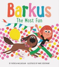 Cover image for Barkus: The Most Fun: Book 3