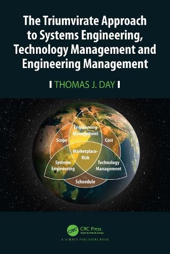 Cover image for The Triumvirate Approach to Systems Engineering, Technology Management and Engineering Management