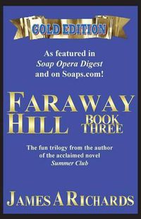 Cover image for Faraway Hill Book Three (Gold Edition)