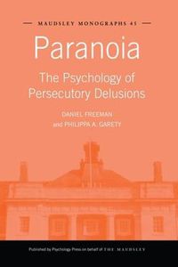 Cover image for Paranoia: The Psychology of Persecutory Delusions