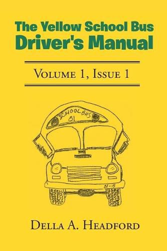 Cover image for The Yellow School Bus Driver's Manual