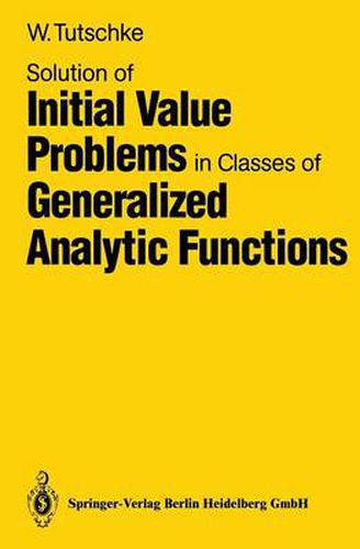 Cover image for Solution of Initial Value Problems in Classes of Generalized Analytic Functions