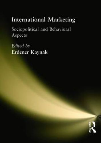 Cover image for International Marketing: Sociopolitical and Behavioral Aspects