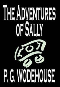 Cover image for The Adventures of Sally by P. G. Wodehouse, Fiction, Literary