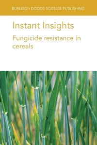 Cover image for Instant Insights: Fungicide Resistance in Cereals