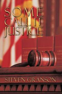 Cover image for Some Call It Justice