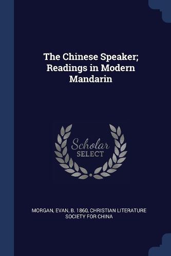 Cover image for The Chinese Speaker; Readings in Modern Mandarin