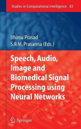 Cover image for Speech, Audio, Image and Biomedical Signal Processing using Neural Networks