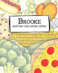 Cover image for Brooke and Her Icky Picky Sister