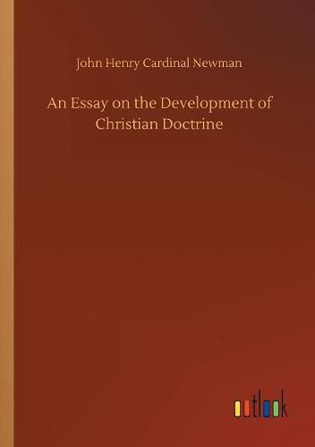 An Essay on the Development of Christian Doctrine