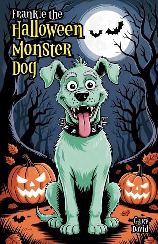 Cover image for Frankie the Halloween Monster Dog