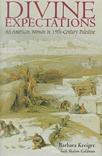 Cover image for Divine Expectations: An American Woman in Nineteenth-Century Palestine