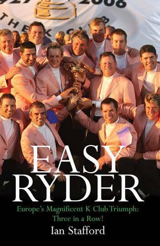 Cover image for Easy Ryder: Europe's Magnificent K Club Triumph - Three in a Row!