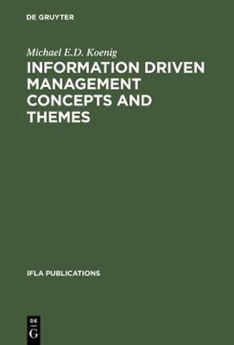 Cover image for Information Driven Management Concepts and Themes: A Toolkit for Librarians