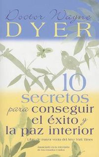 Cover image for 10 Secretos para Conseguir el Exito y la paz interior